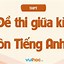 Đề Thi Tiếng Anh 10 Cuối Kì 1