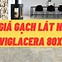 Gạch Lát Nền Viglacera 80 X 80