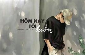 Hôm Nay Tôi Buồn Dịch Tiếng Anh